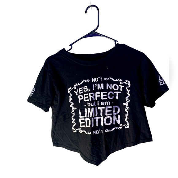 “Yes I’m not perfect but I’m limited edition” crop top - Picture 1 of 1